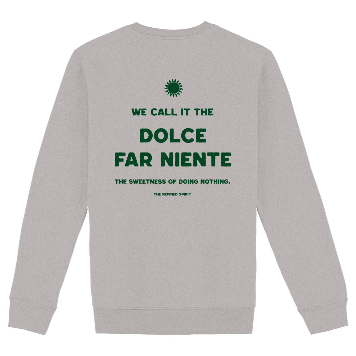 Dolce Far Niente - Organic Sweatshirt
