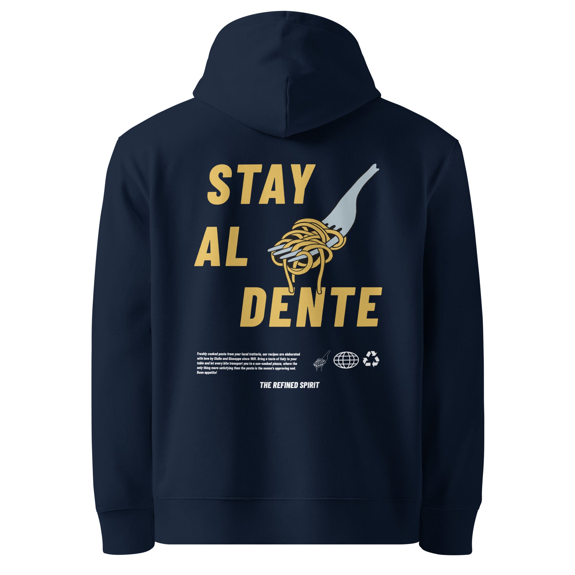 Stay Al Dente - Organic Hoodie - The Refined Spirit