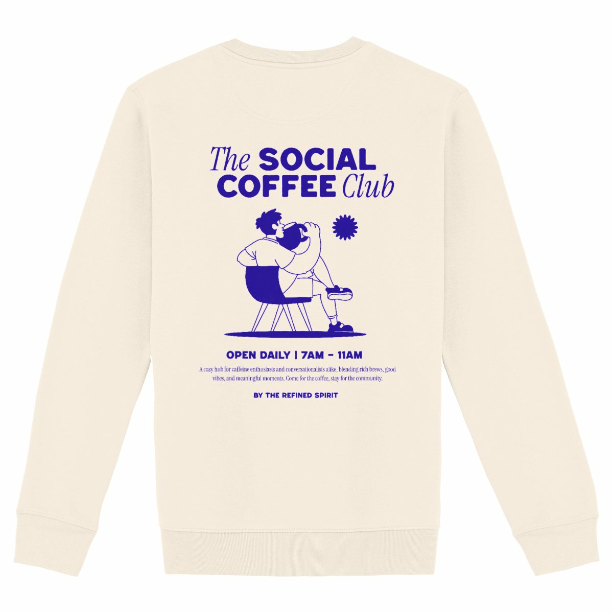 The Social Coffee Club - Organic Sweatshirt - The Refined Spirit