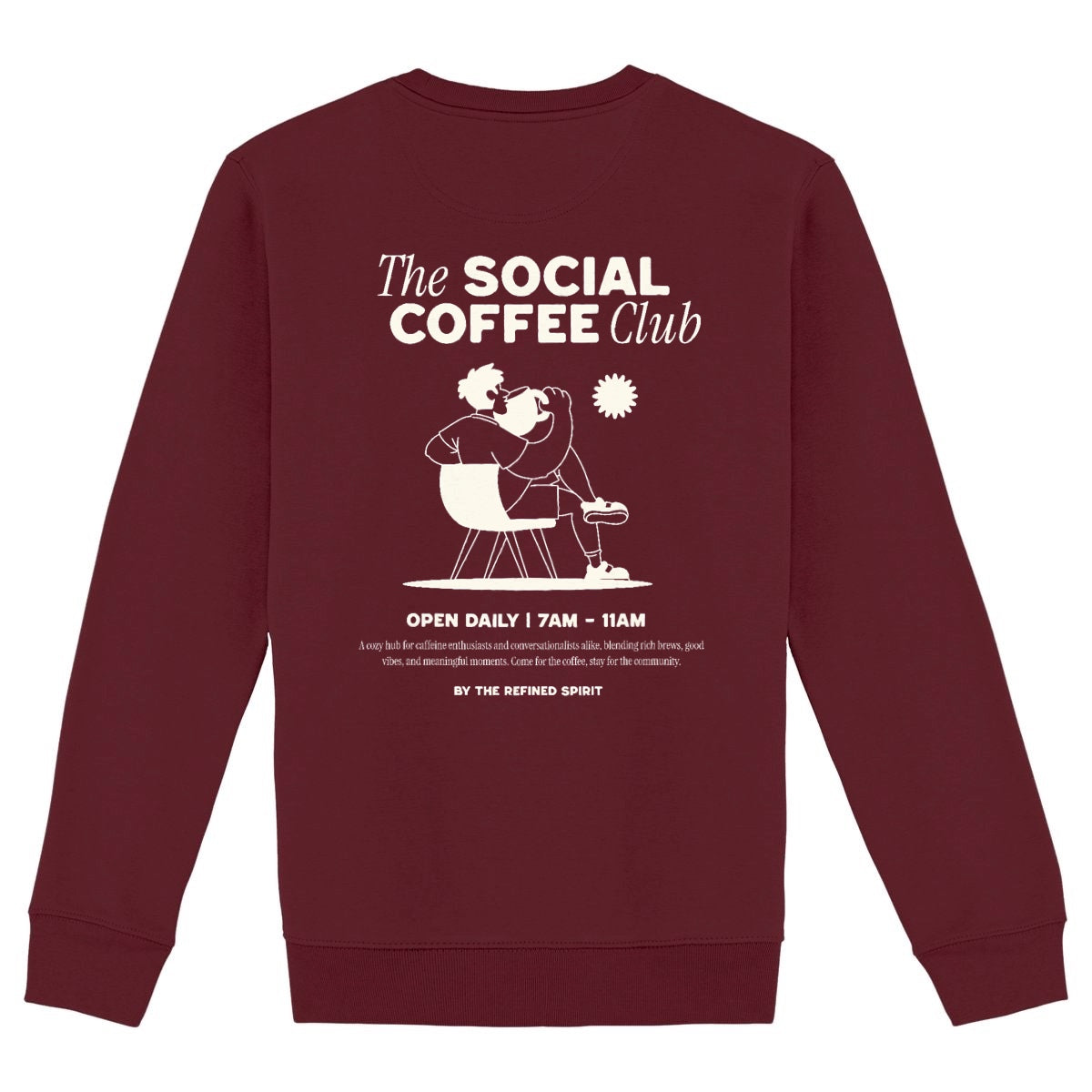 The Social Coffee Club - Organic Sweatshirt - The Refined Spirit