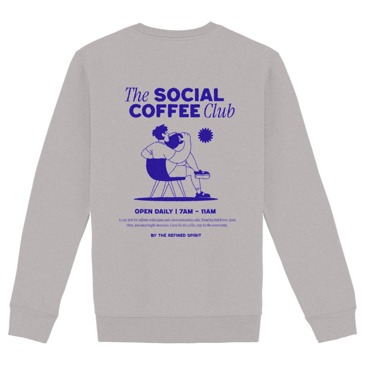 The Social Coffee Club - Organic Sweatshirt - The Refined Spirit