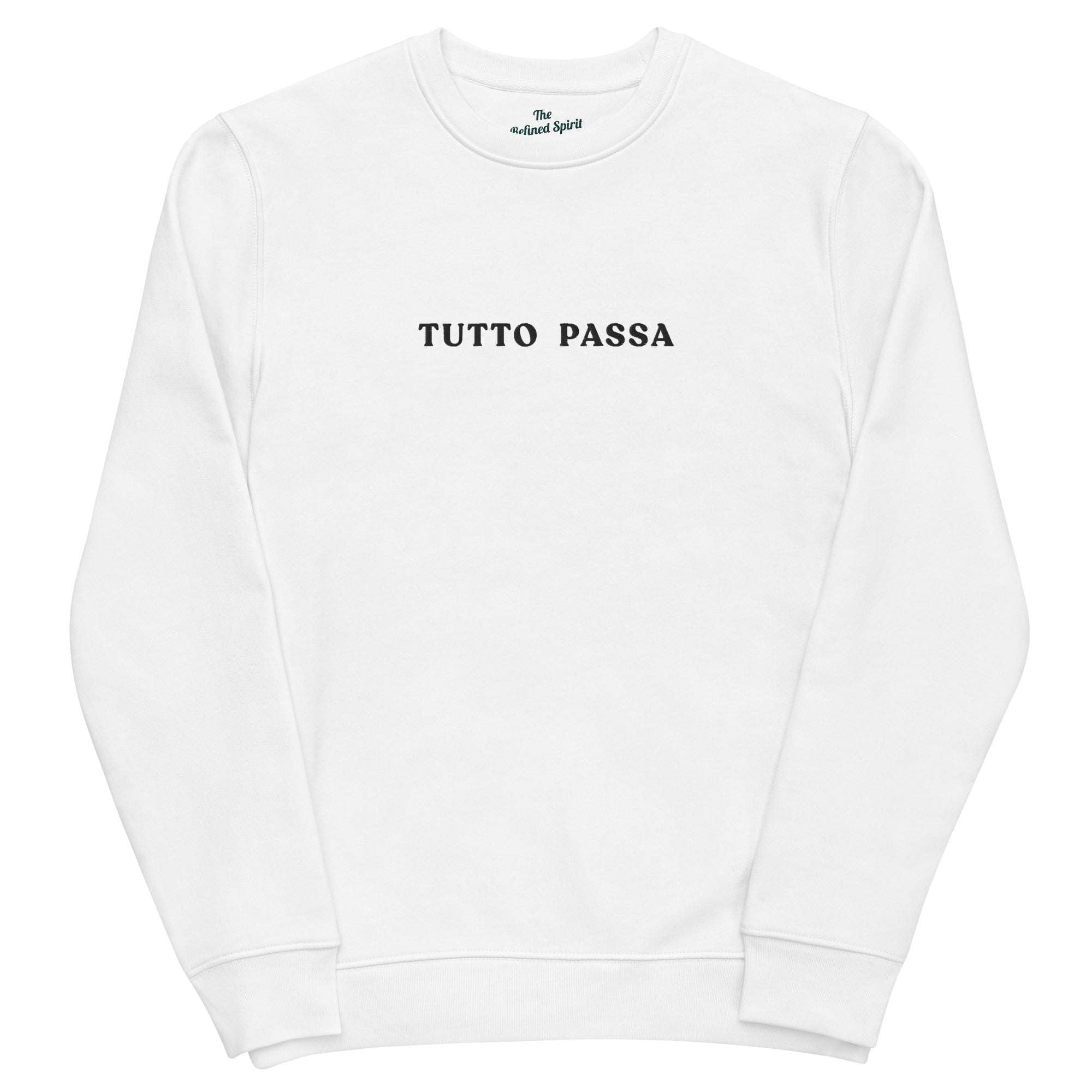 Tutto Passa - Organic Embroidered Sweatshirt - The Refined Spirit