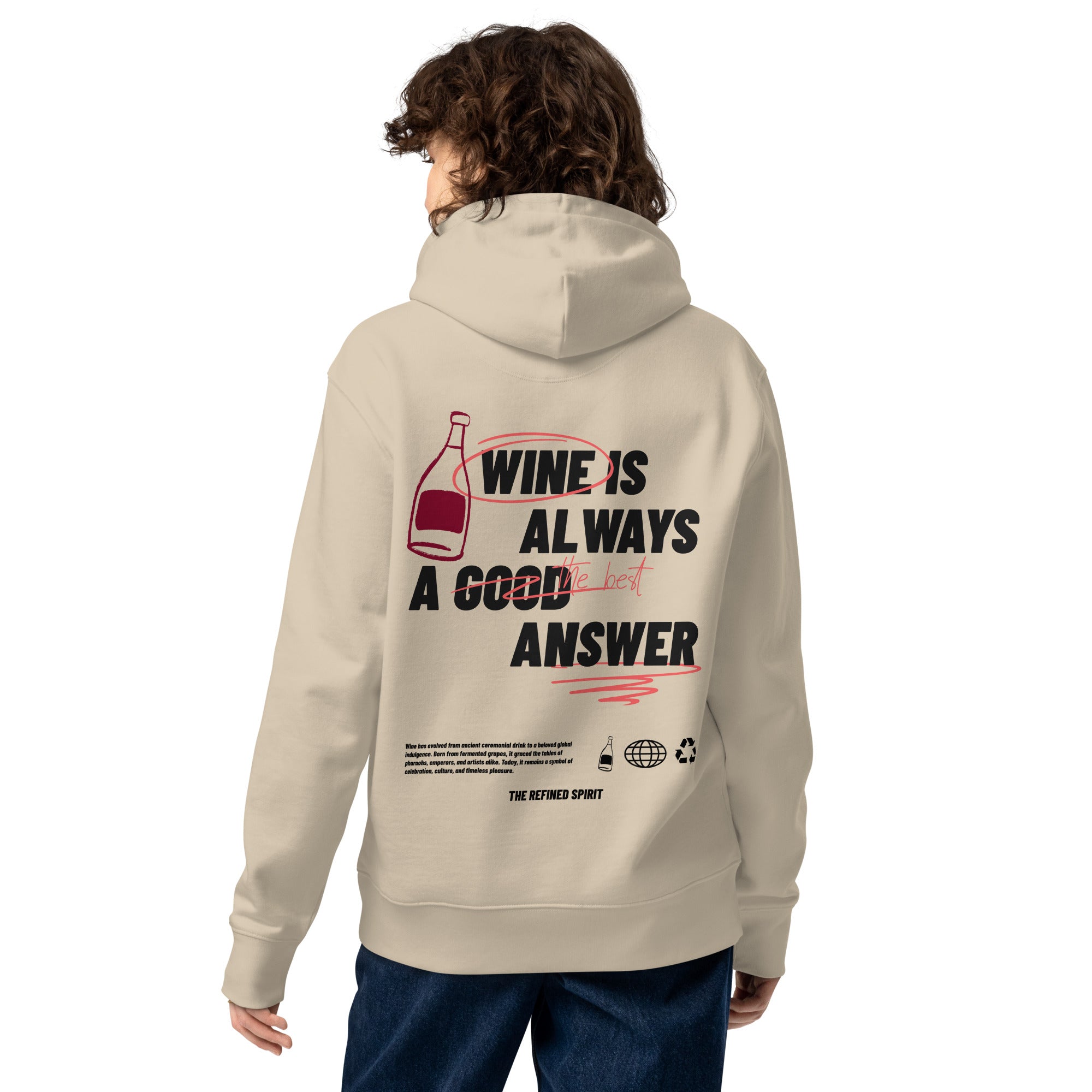 Wine is always the best answer - Organic Hoodie - The Refined Spirit