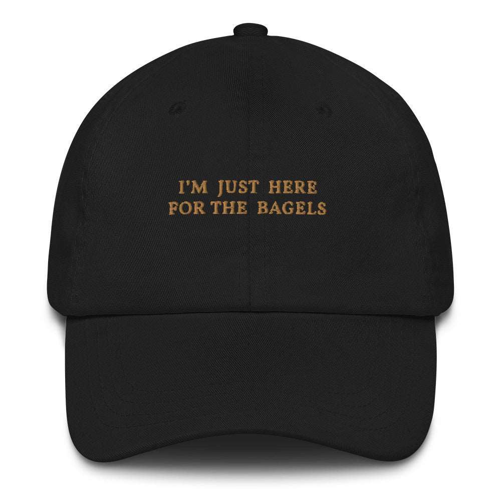 I'm just here for the bagels - Classic Cap - The Refined Spirit