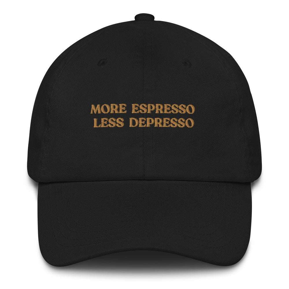 More espresso less depresso Cap - The Refined Spirit