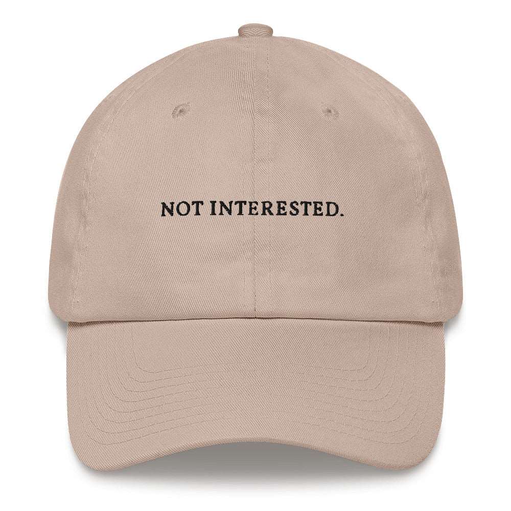 Not interested - Embroidered Cap - The Refined Spirit