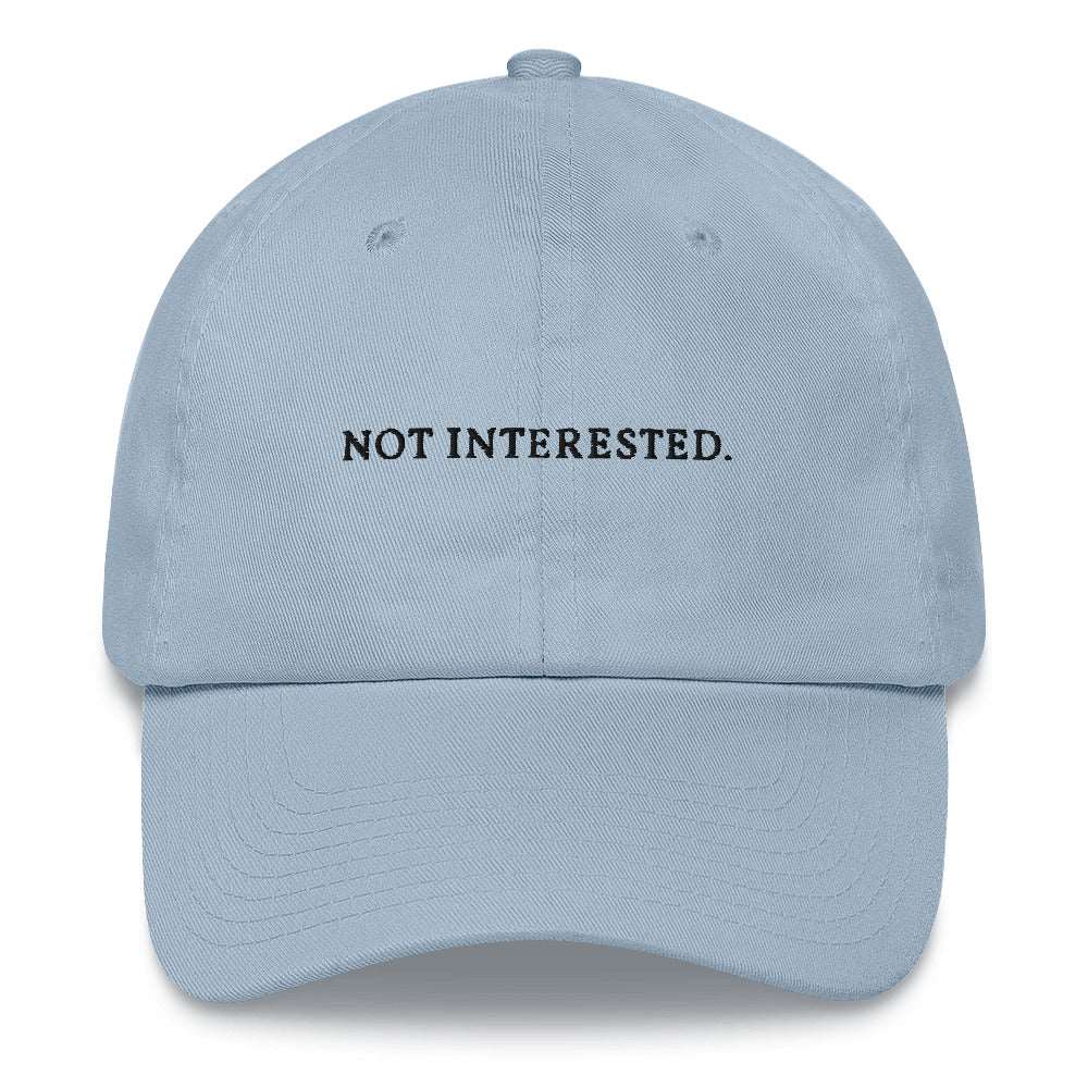 Not interested - Embroidered Cap - The Refined Spirit