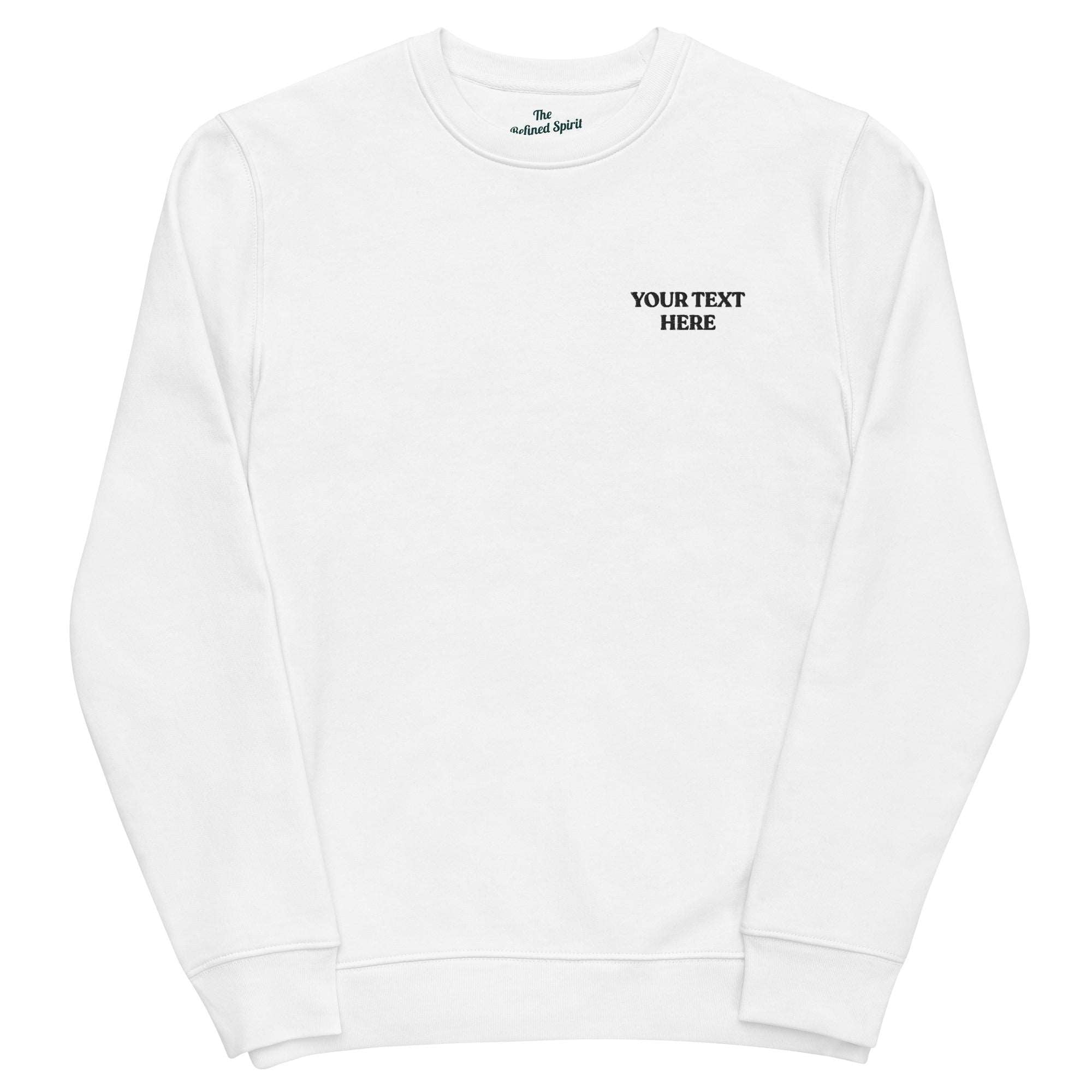 Bespoke Organic Sweatshirt - The Refined Spirit
