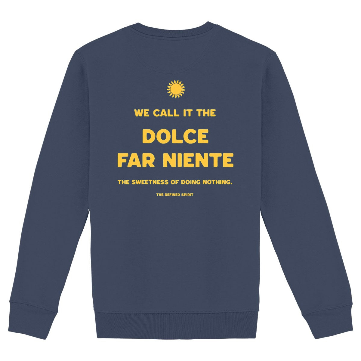 Dolce Far Niente - Organic Sweatshirt