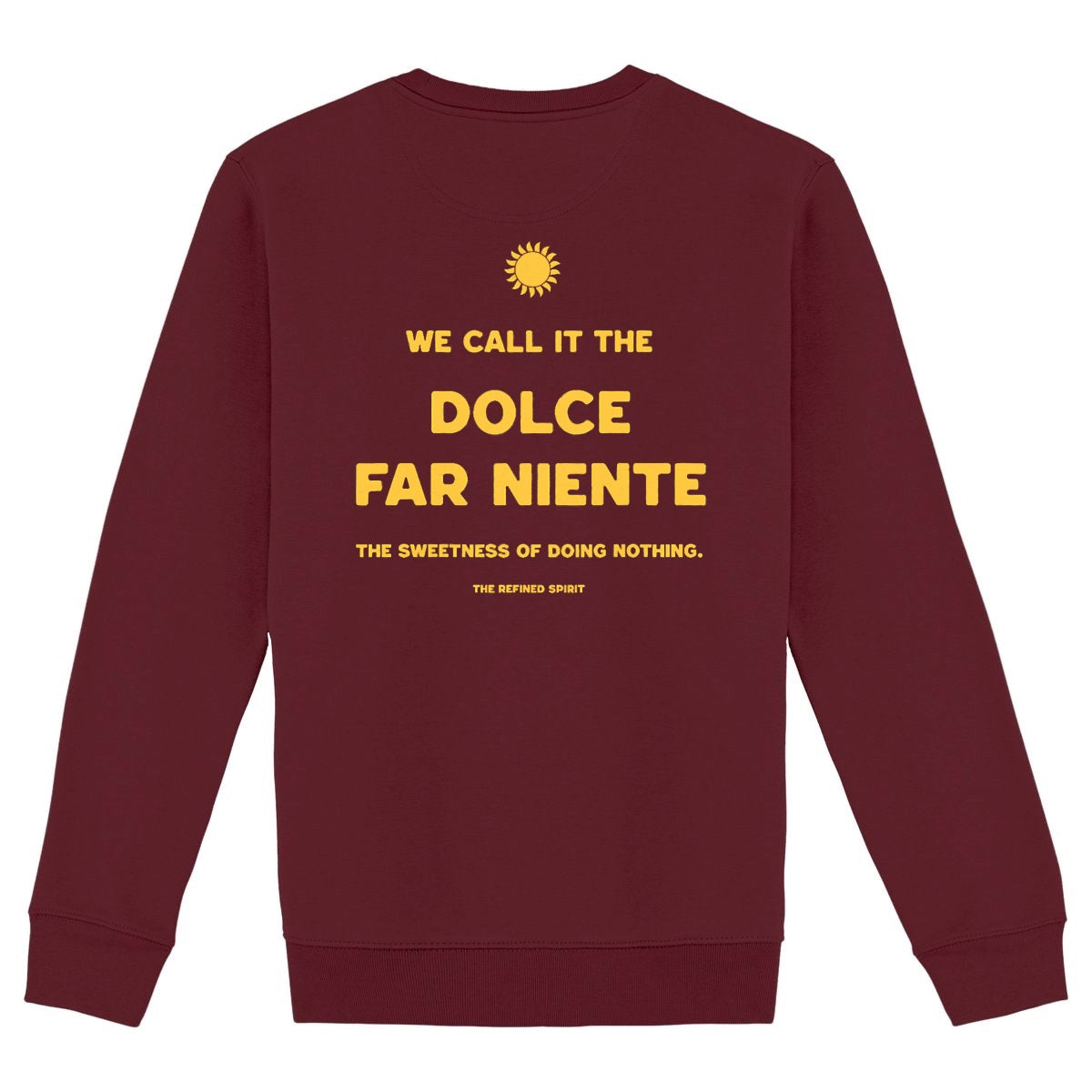 Dolce Far Niente - Organic Sweatshirt