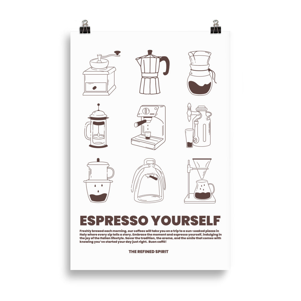 Espresso Yourself - Poster - The Refined Spirit