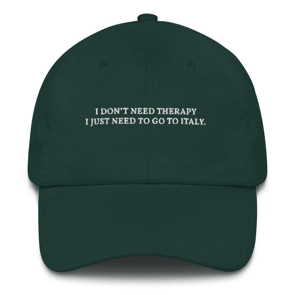 I don't need therapy Cap - The Refined Spirit