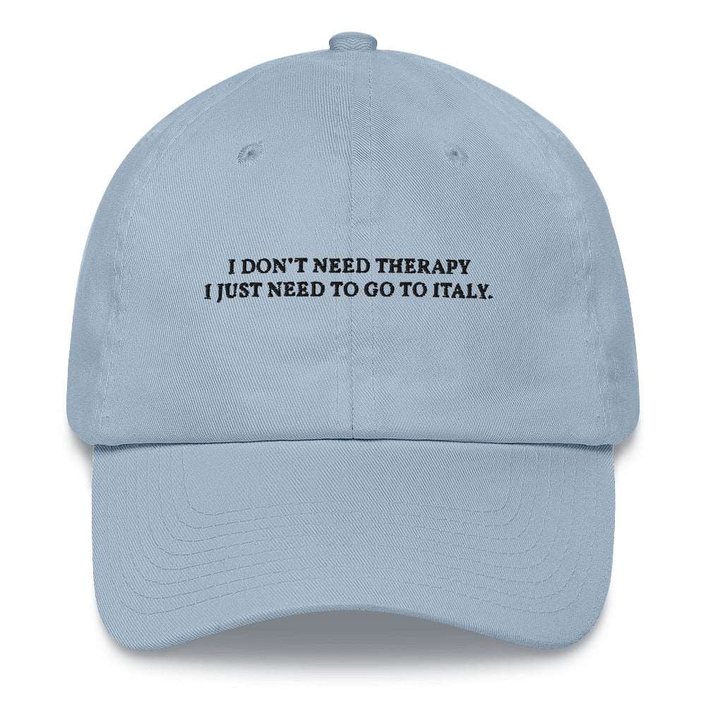 I don't need therapy Cap - The Refined Spirit