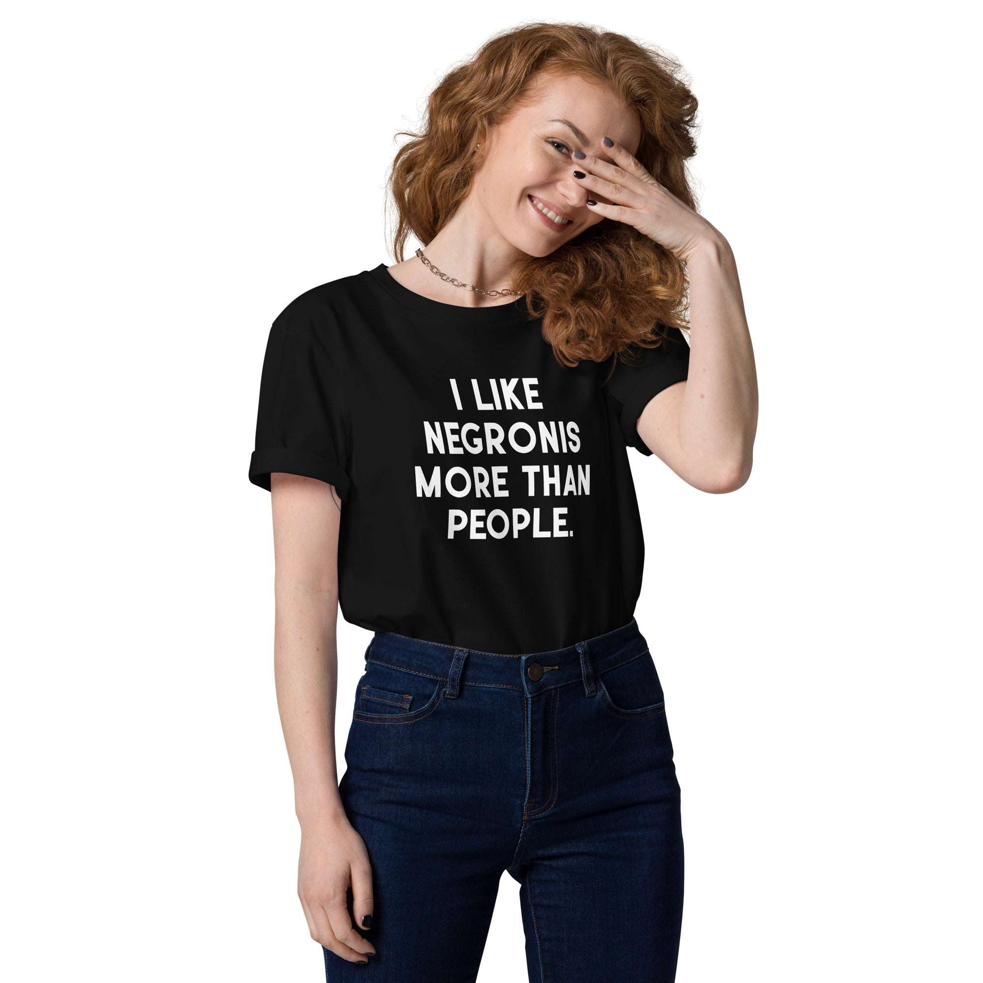 I like Negronis more than People - Organic T-shirt