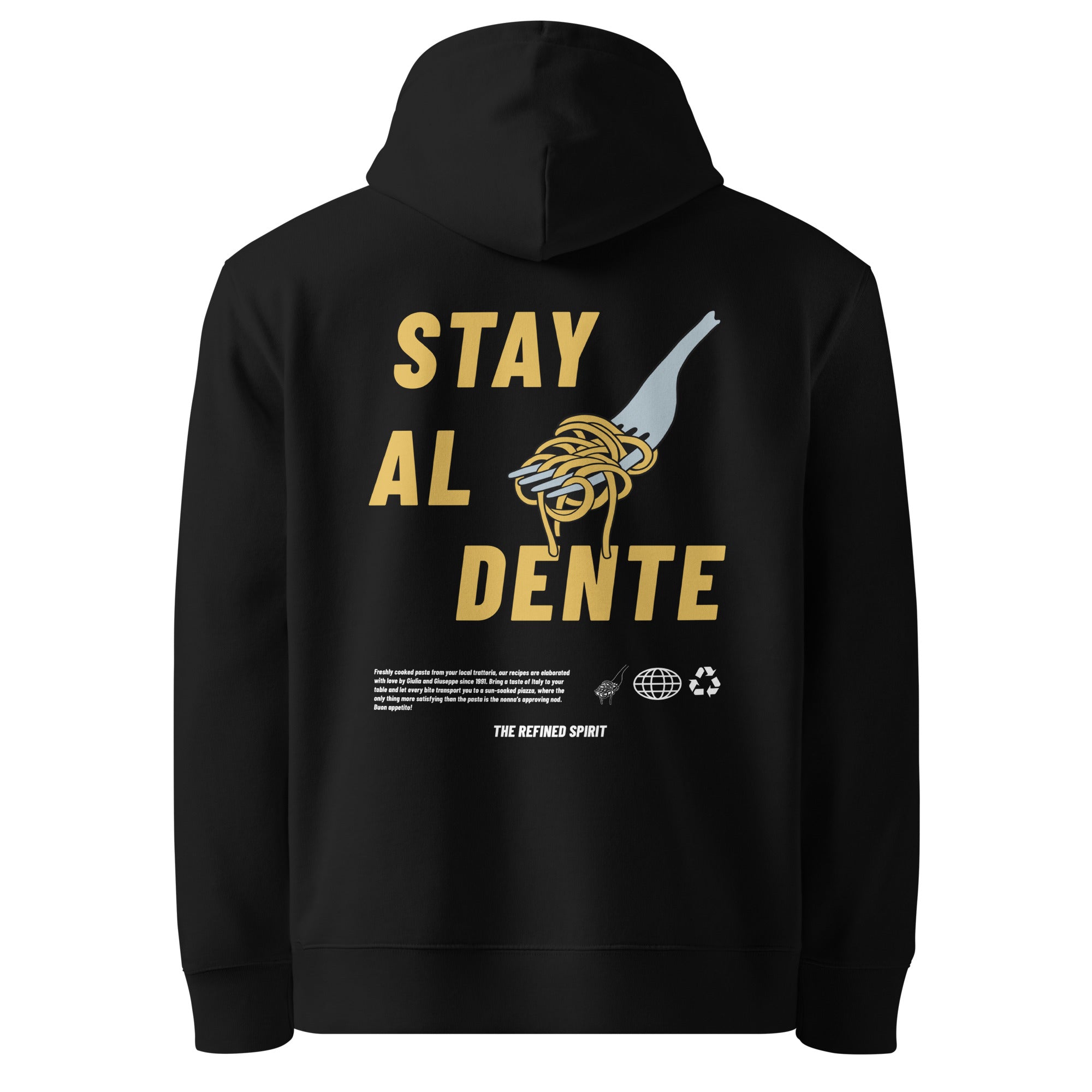 Stay Al Dente - Organic Hoodie - The Refined Spirit