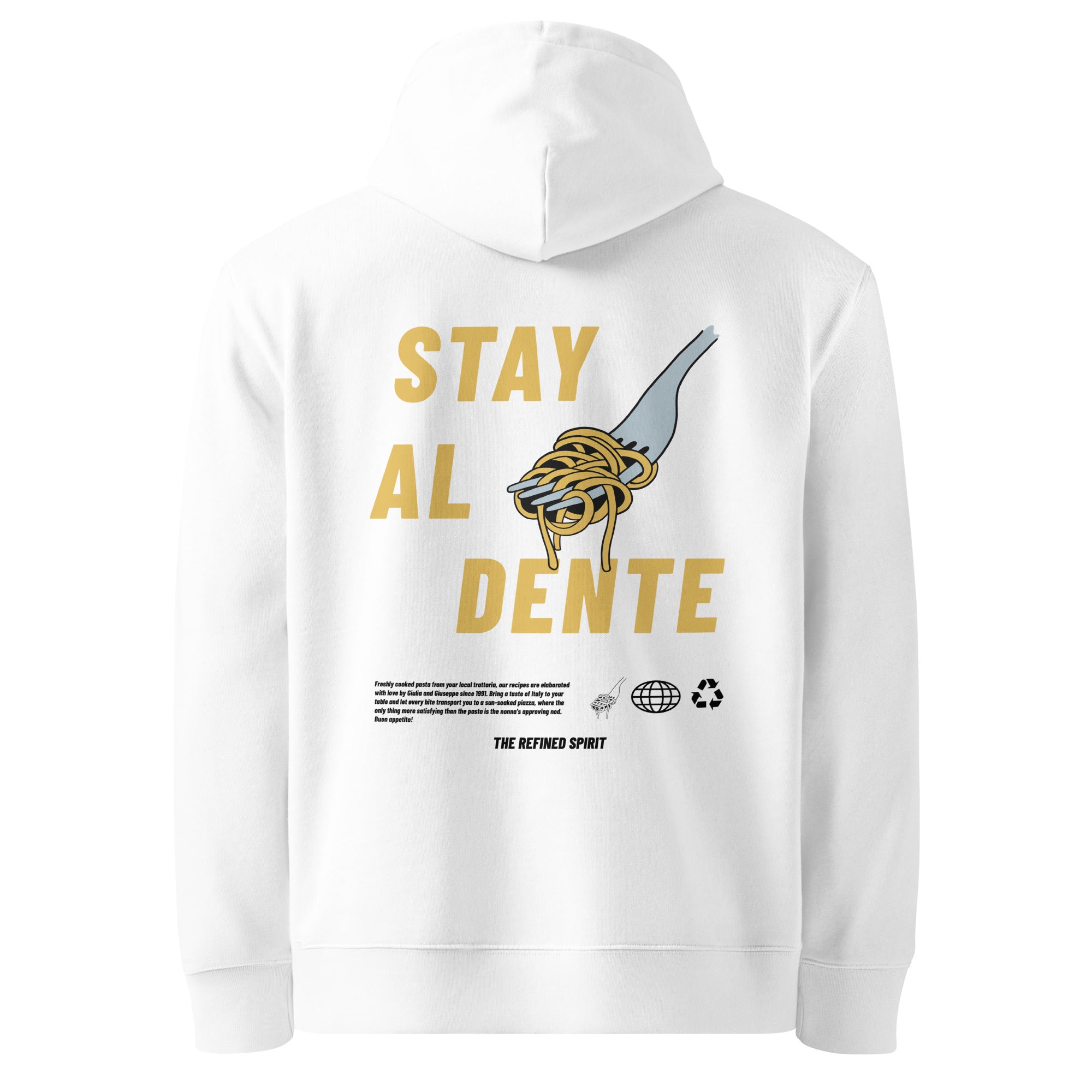 Stay Al Dente - Organic Hoodie - The Refined Spirit