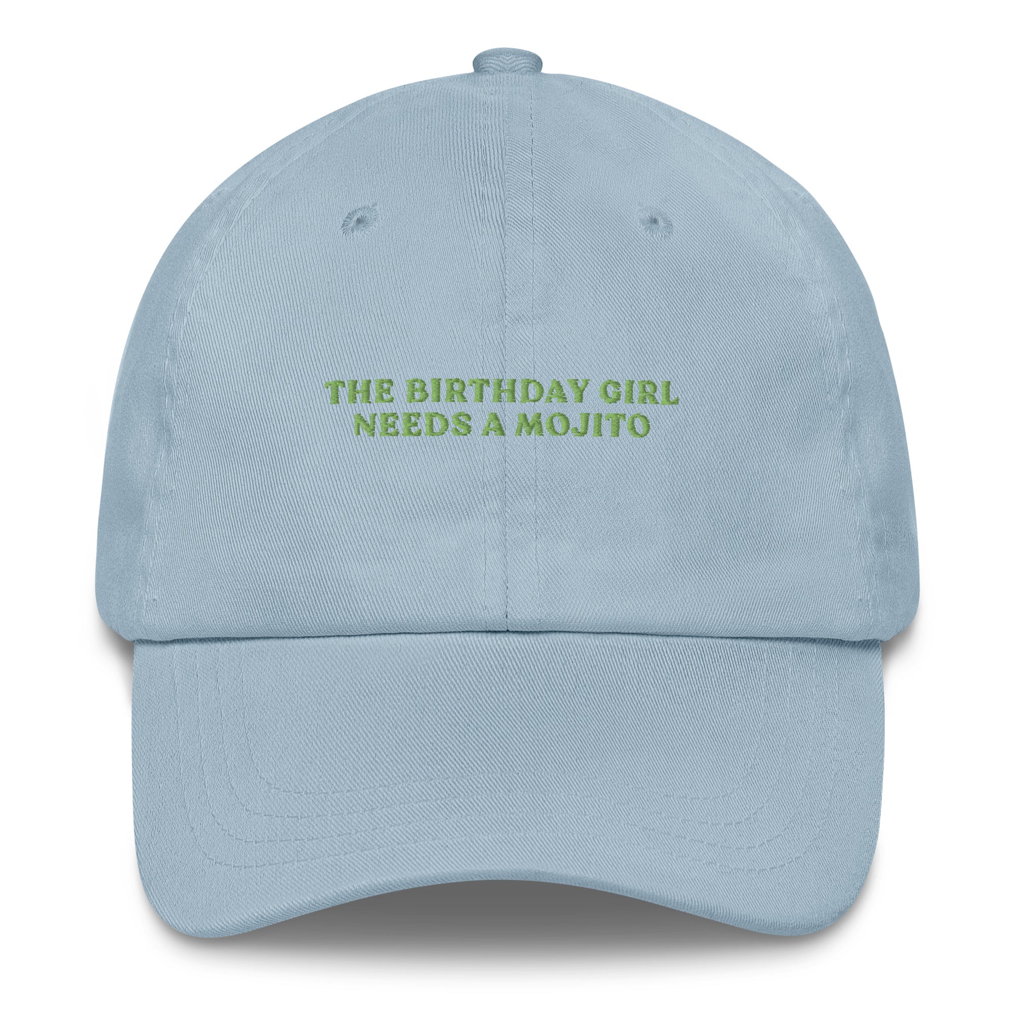 The Birthday Girl needs a Mojito - Cap - The Refined Spirit