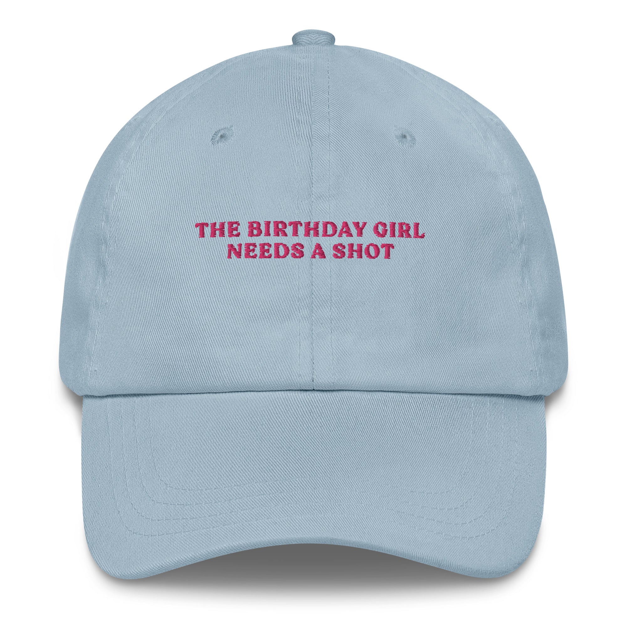 The Birthday Girl needs a Shot - Cap - The Refined Spirit