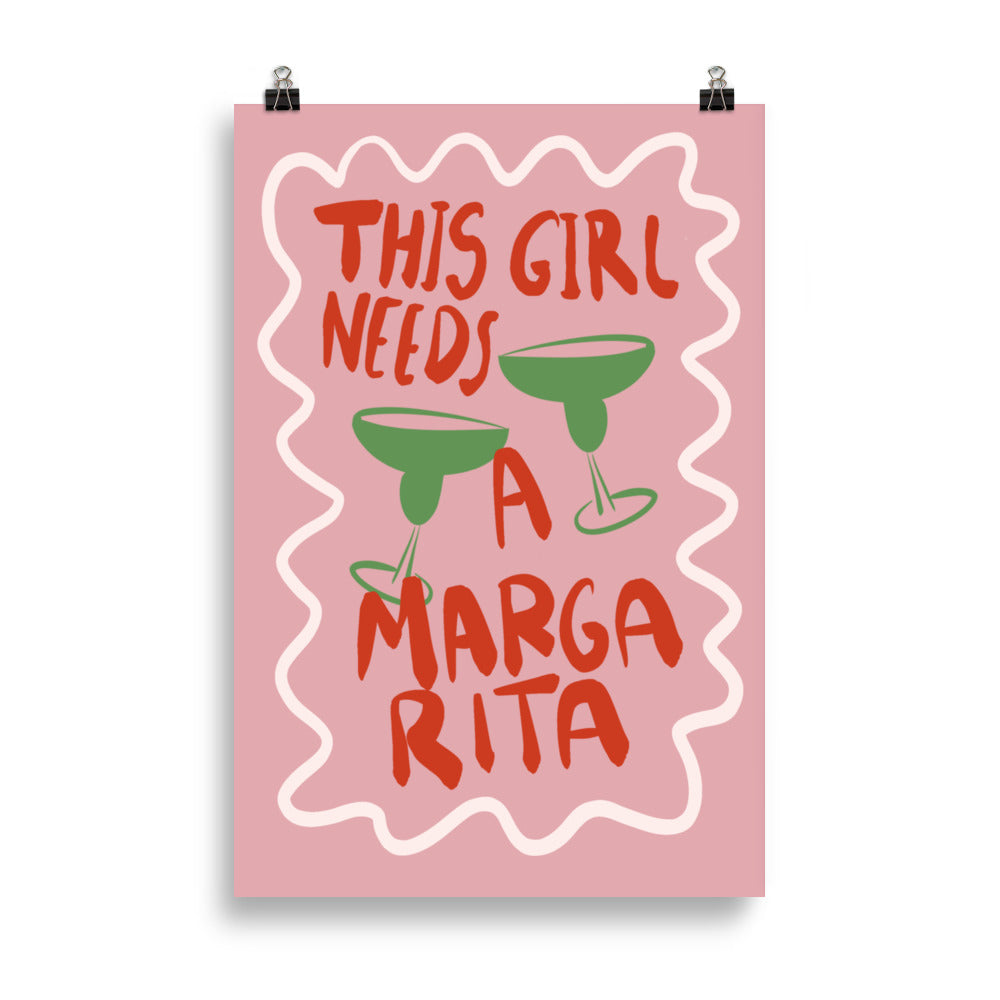 This Girl needs a Margarita - Poster - The Refined Spirit