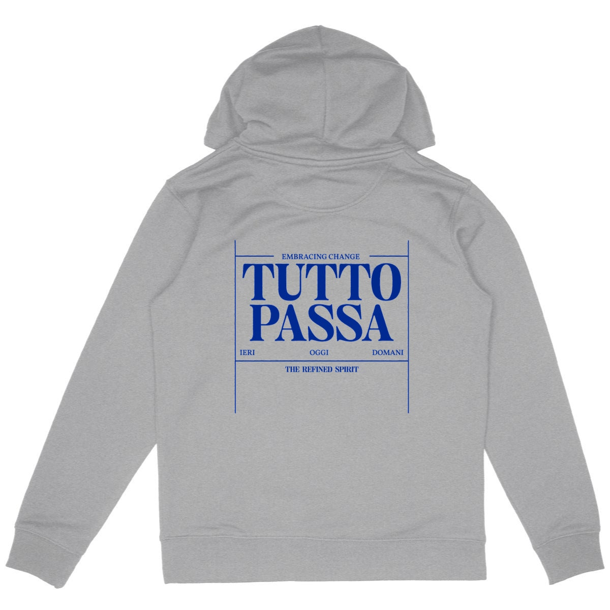 Tutto Passa - Organic Hoodie - The Refined Spirit
