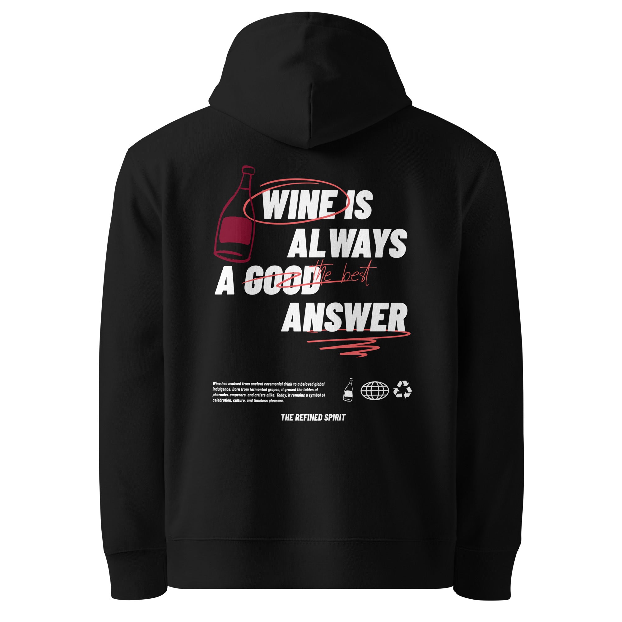 Wine is always the best answer - Organic Hoodie - The Refined Spirit