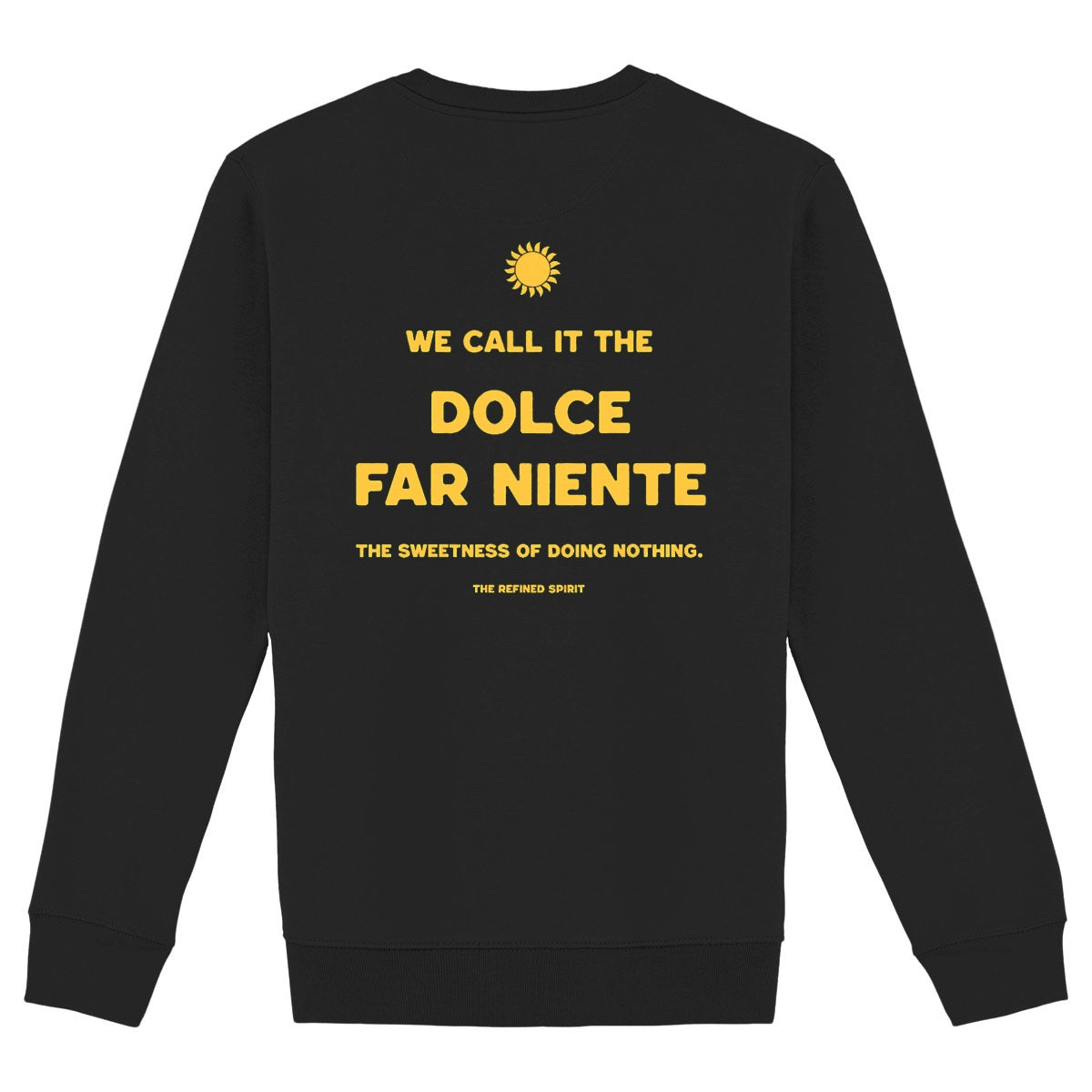 Dolce Far Niente - Organic Sweatshirt