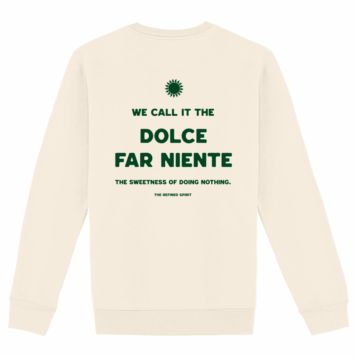 Dolce Far Niente - Organic Sweatshirt