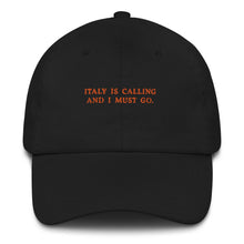 Load image into Gallery viewer, Italy is calling and I must go - Embroidered Cap
