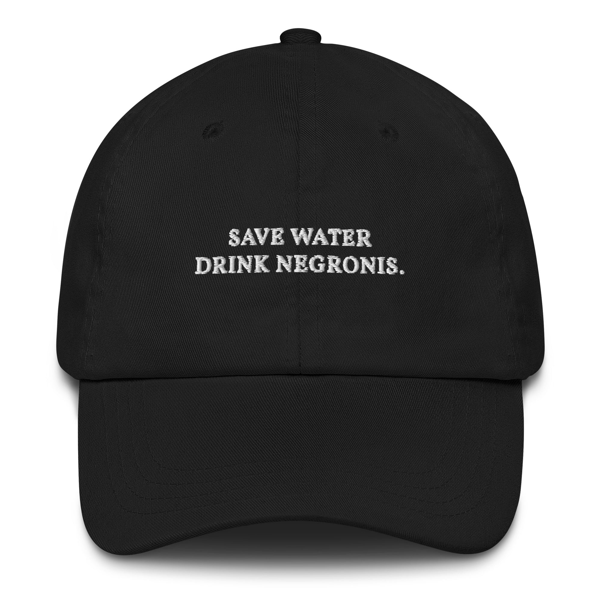 Save Water Drink Negronis - Cap