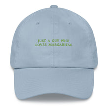 Load image into Gallery viewer, Just a guy who loves Margaritas - Embroidered Cap
