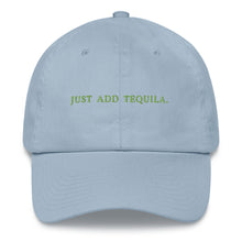Load image into Gallery viewer, Just add tequila - Embroidered Cap
