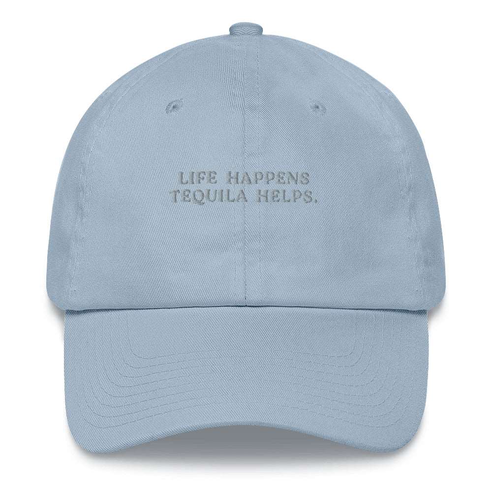 Life happens tequila helps - Cap
