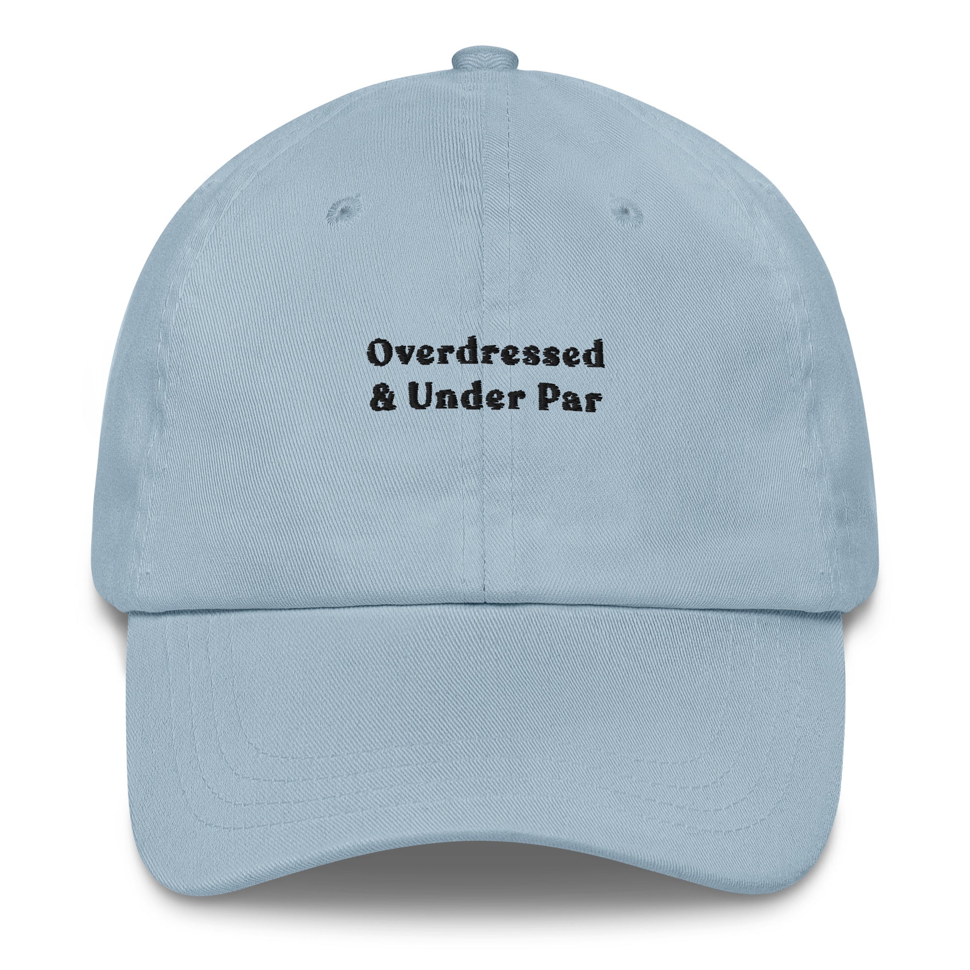 Overdressed & Under Par - Cap