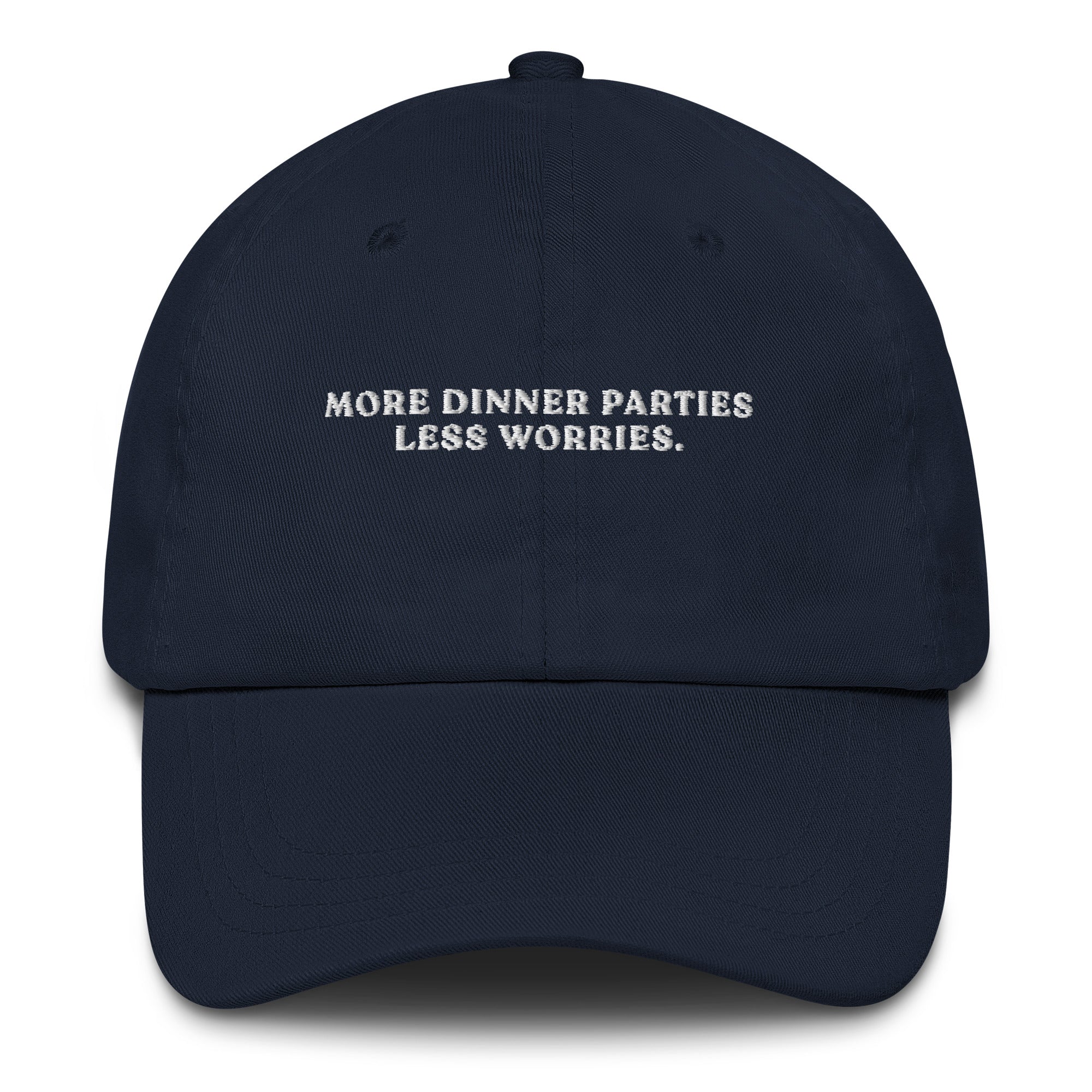 More Dinner Parties Less Worries - Cap