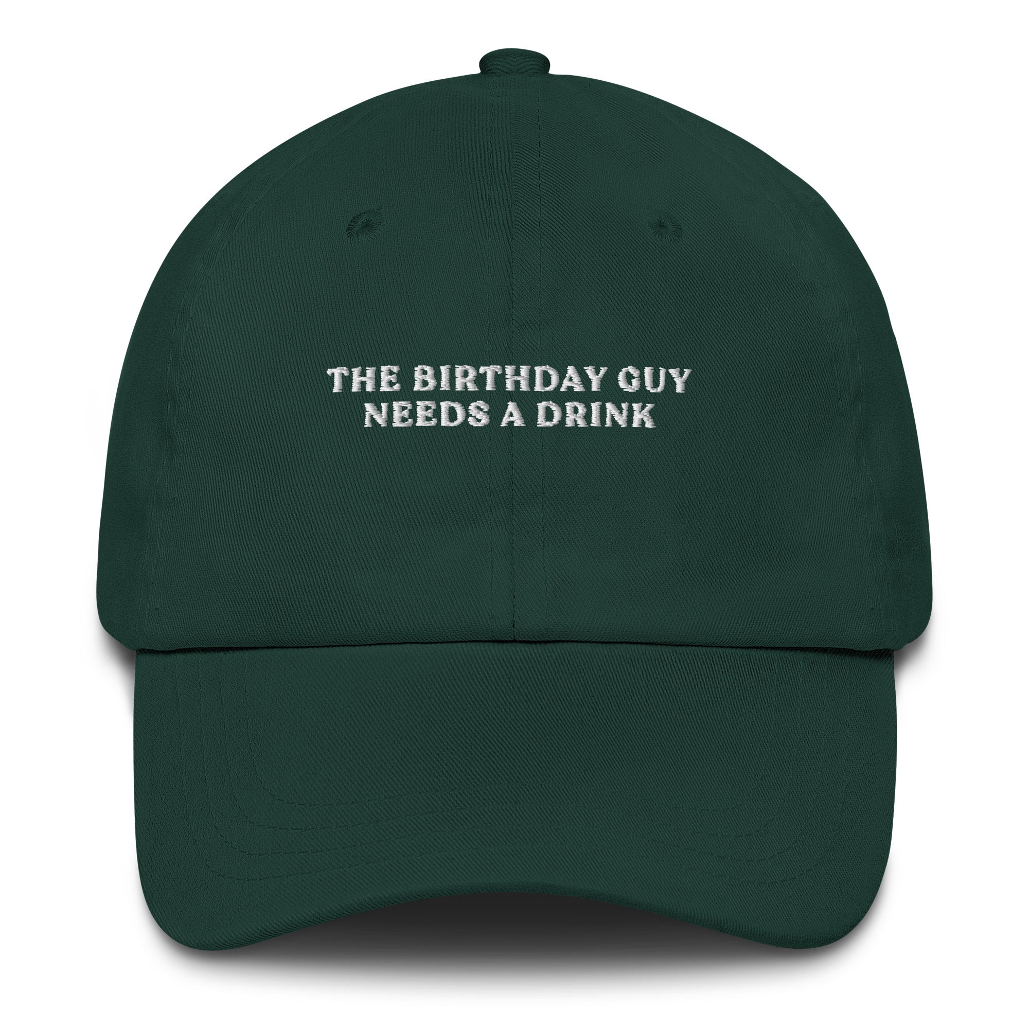 The Birthday Guy needs a Drink - Cap