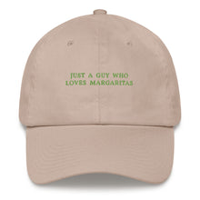 Load image into Gallery viewer, Just a guy who loves Margaritas - Embroidered Cap
