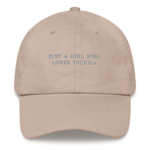 Load image into Gallery viewer, Just a Girl who loves Tequila - Embroidered Cap
