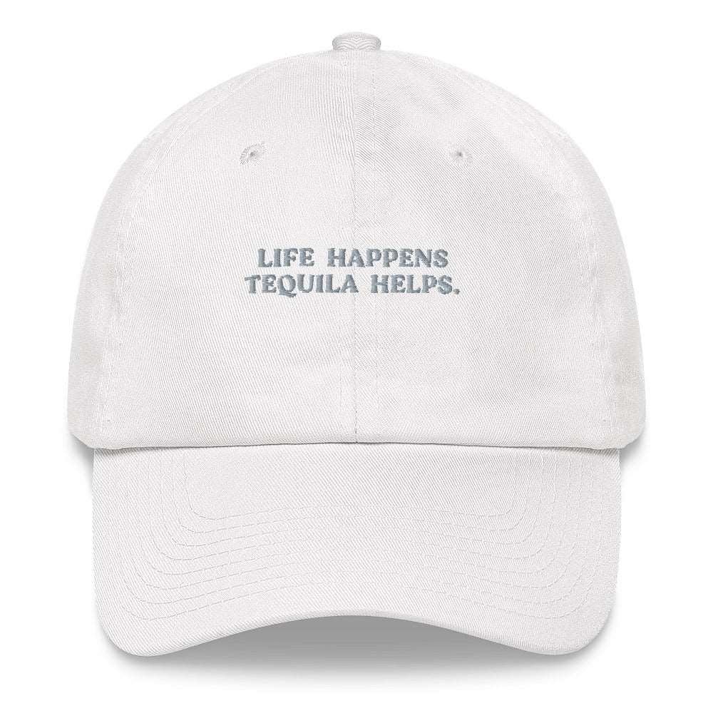 Life happens tequila helps - Cap