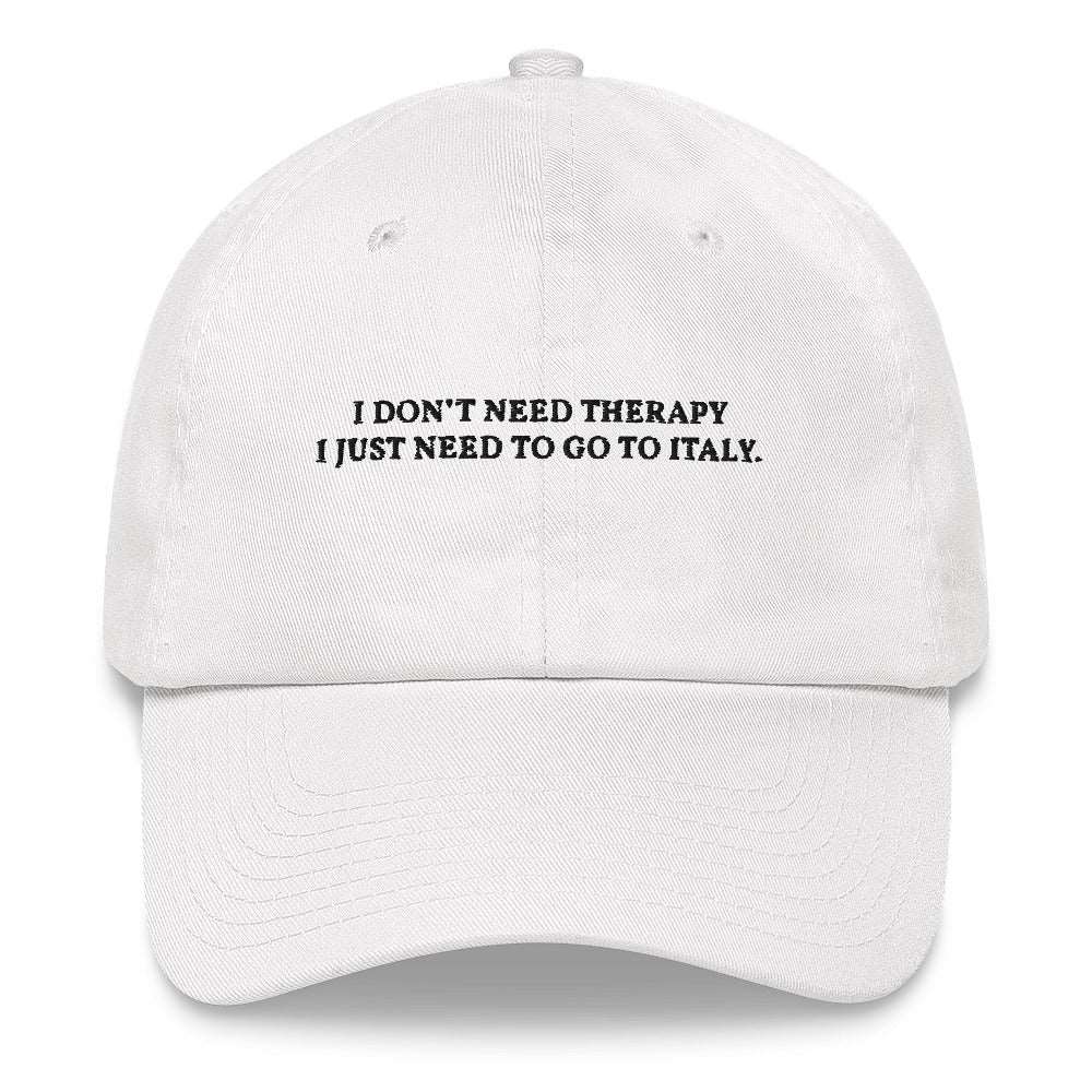 I don't need therapy Cap - The Refined Spirit