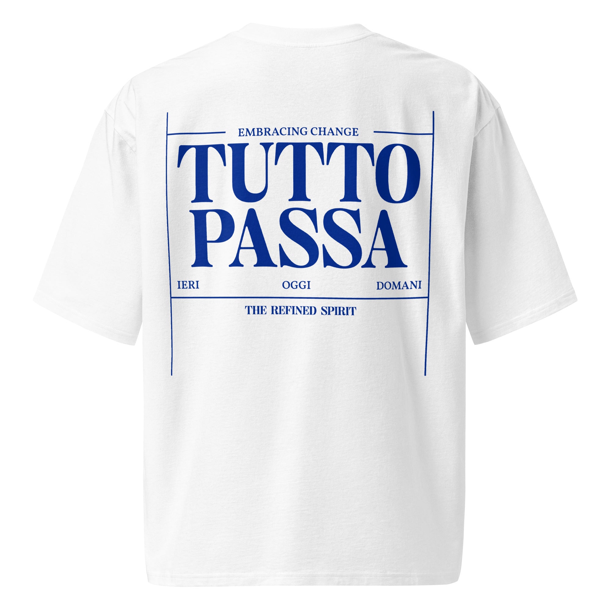 Tutto Passa - Oversized Heavyweight T-shirt