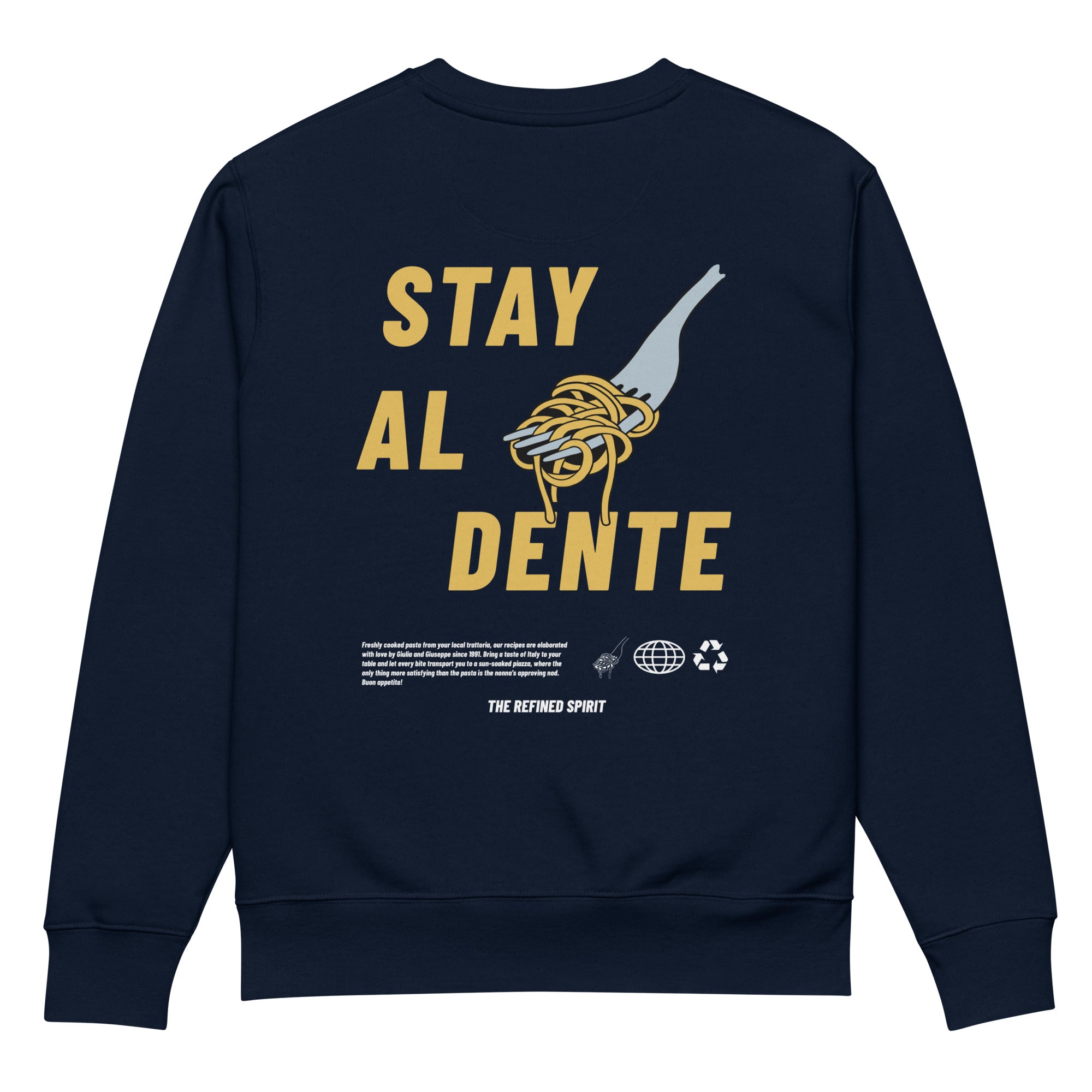 Stay Al Dente - Organic Sweatshirt