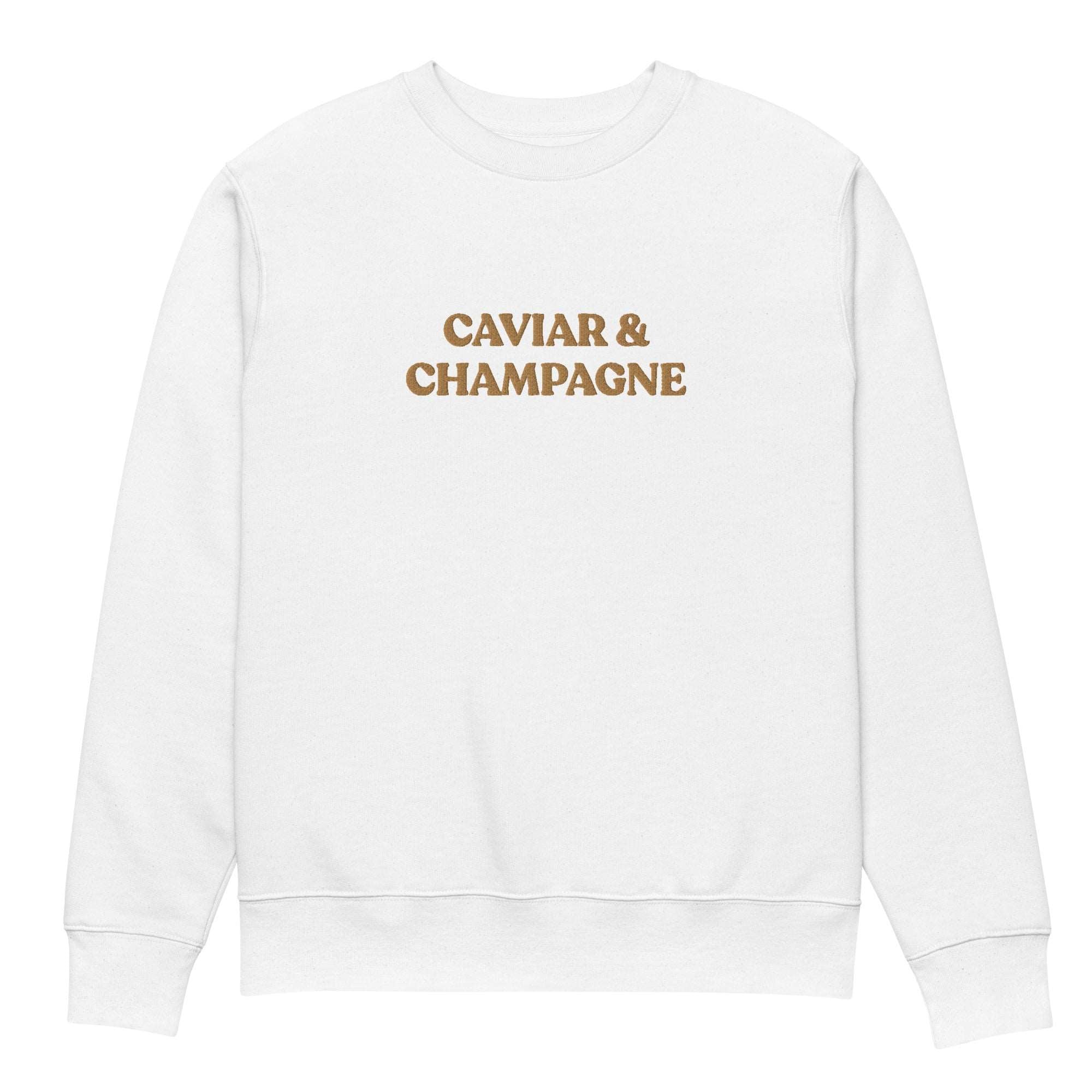 Caviar & Champagne - Organic Embroidered Sweatshirt