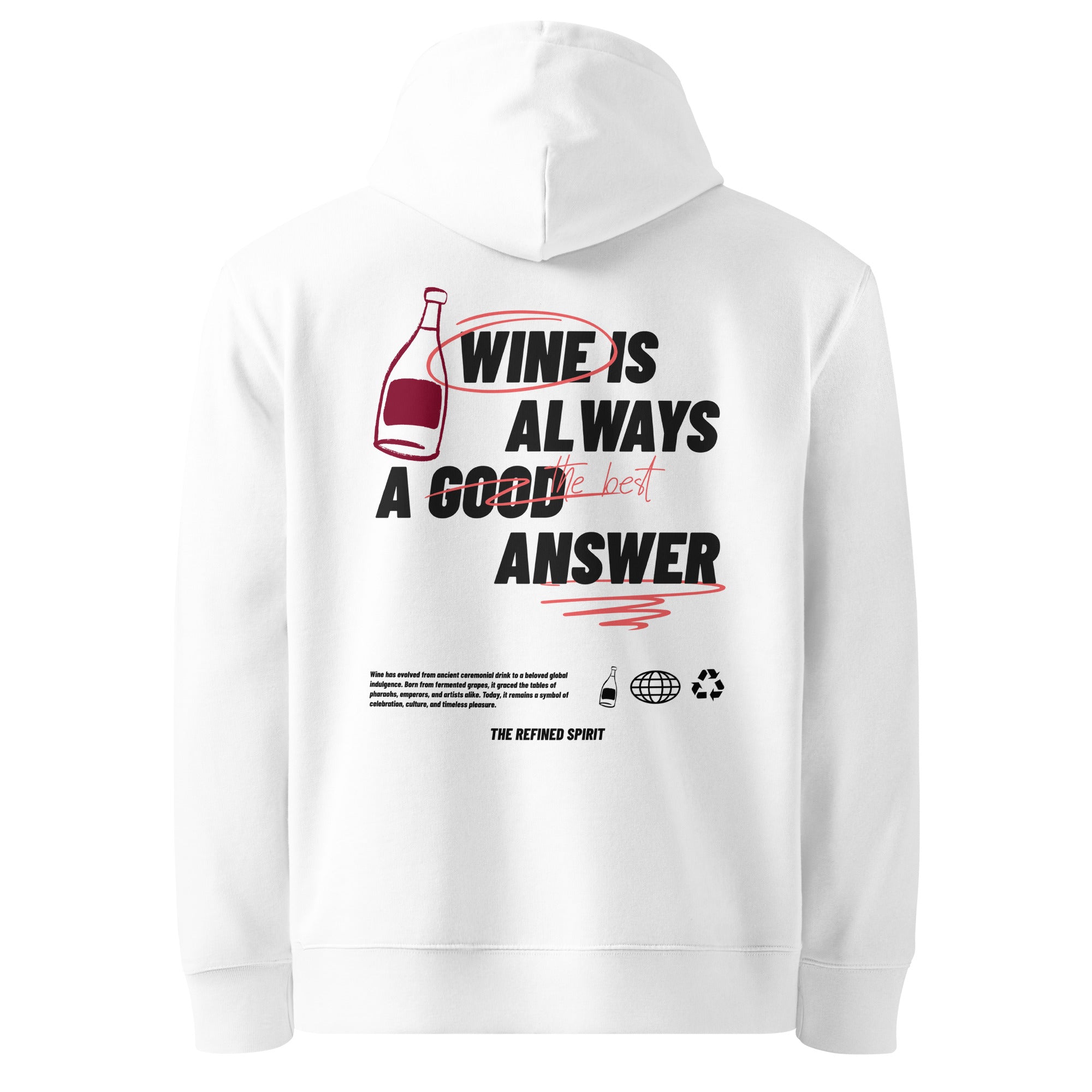 Le vin est toujours la meilleure réponse - Sweat à capuche bio