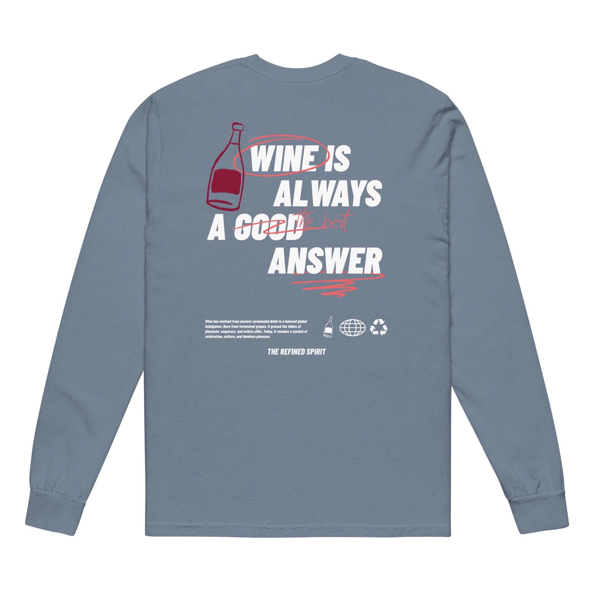 Wine is always the best answer - Heavyweight Long-Sleeve Shirt