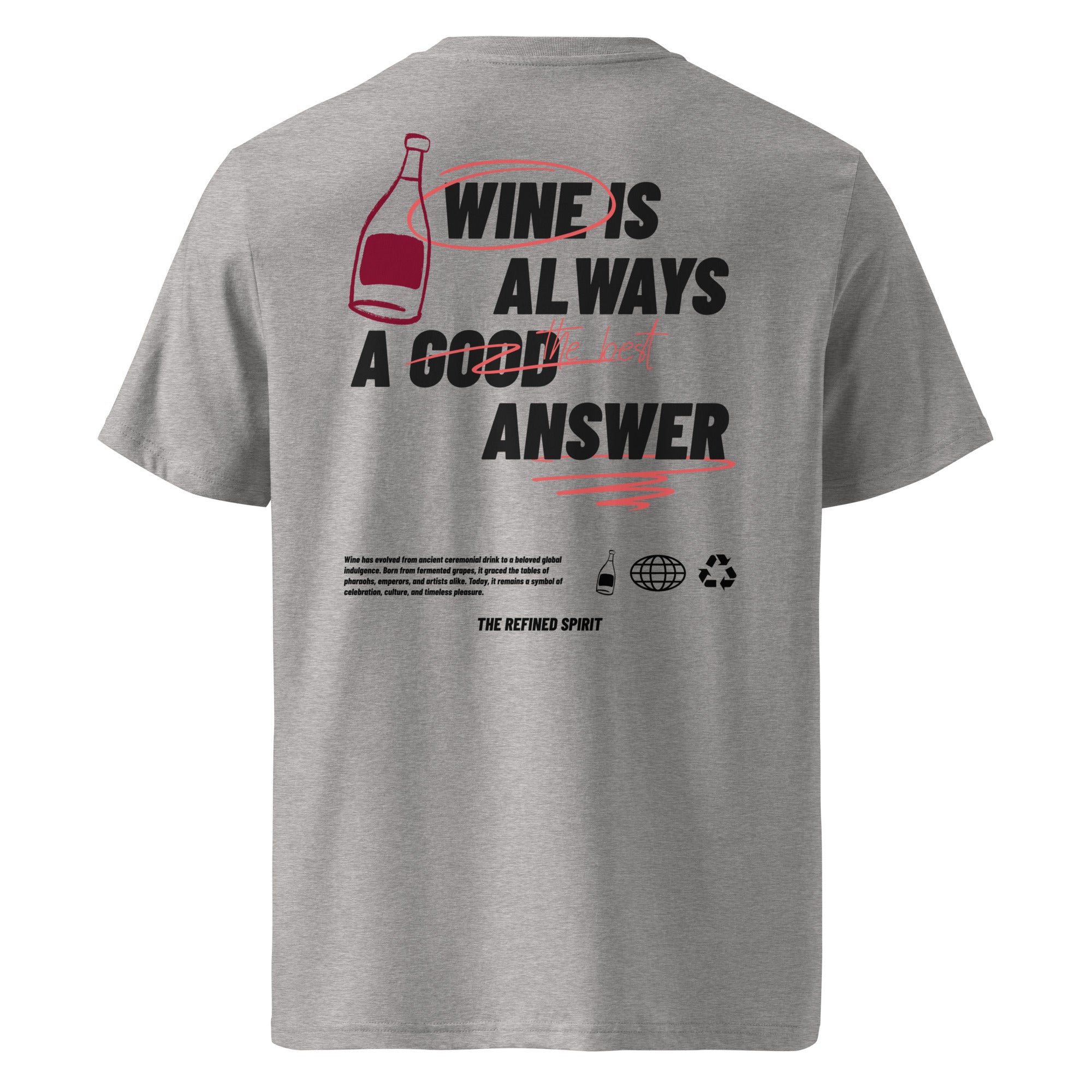 Le vin est toujours la meilleure réponse - T-shirt bio