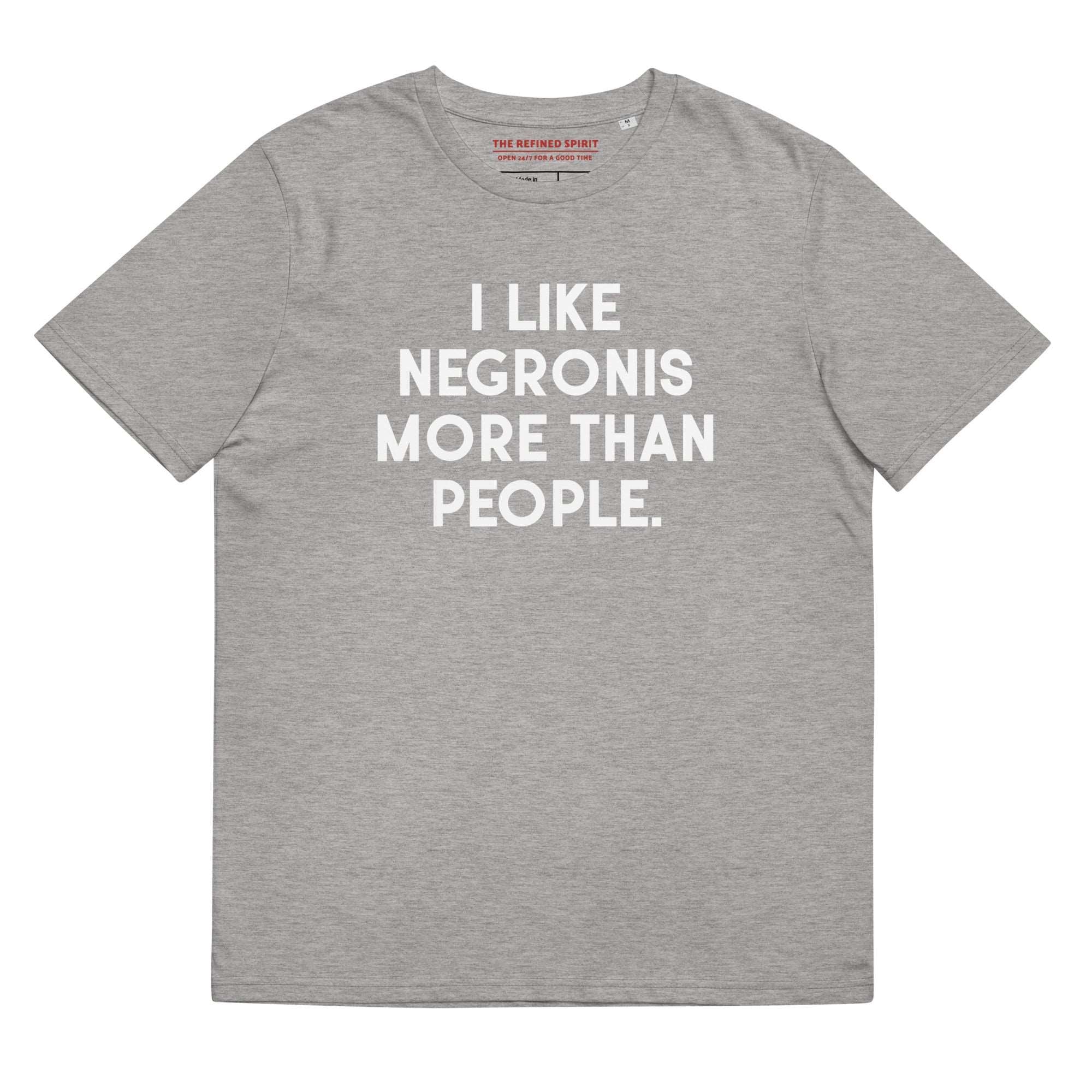 I like Negronis more than People - Organic T-shirt