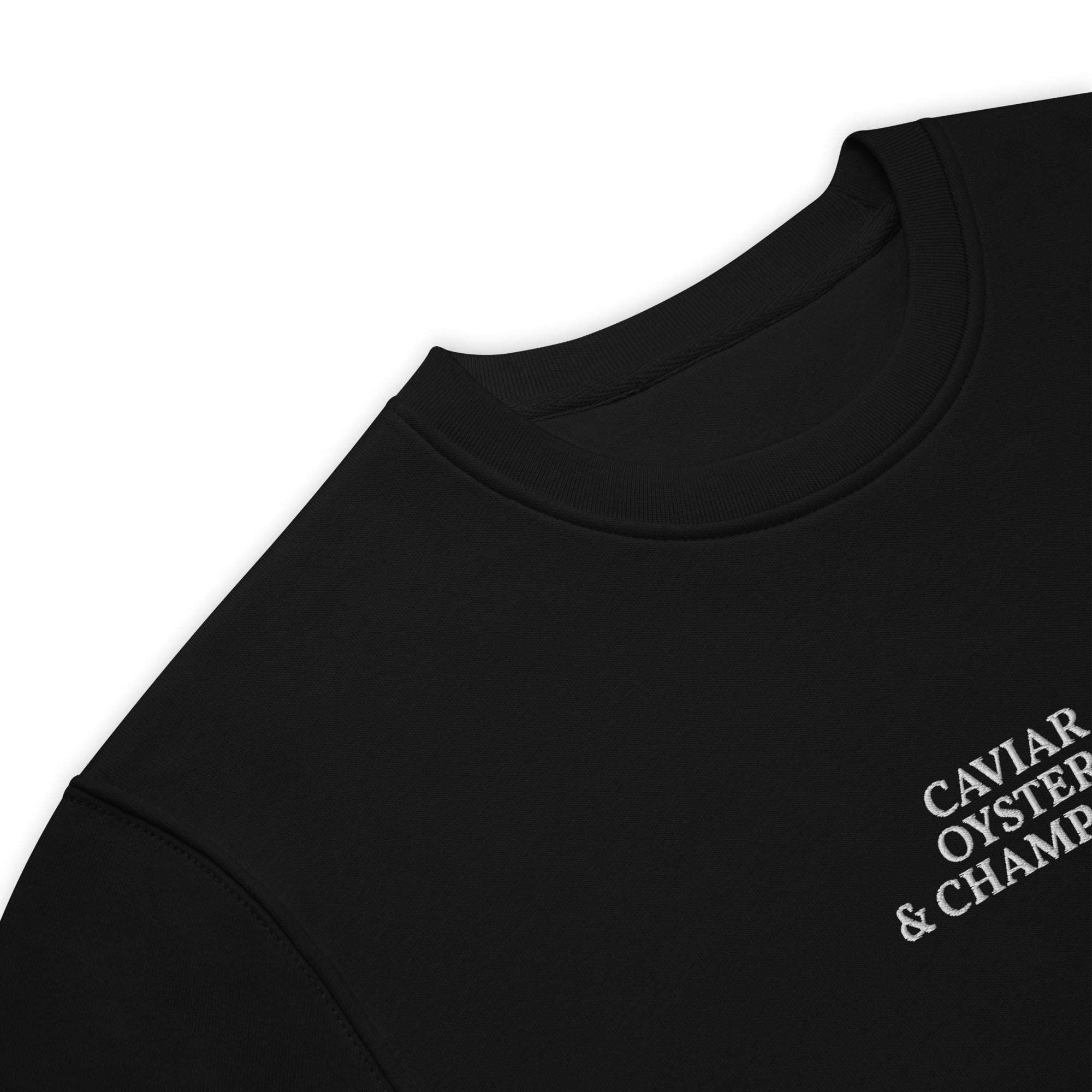 Caviar, Oysters & Champagne - Organic Embroidered Sweatshirt - The Refined Spirit