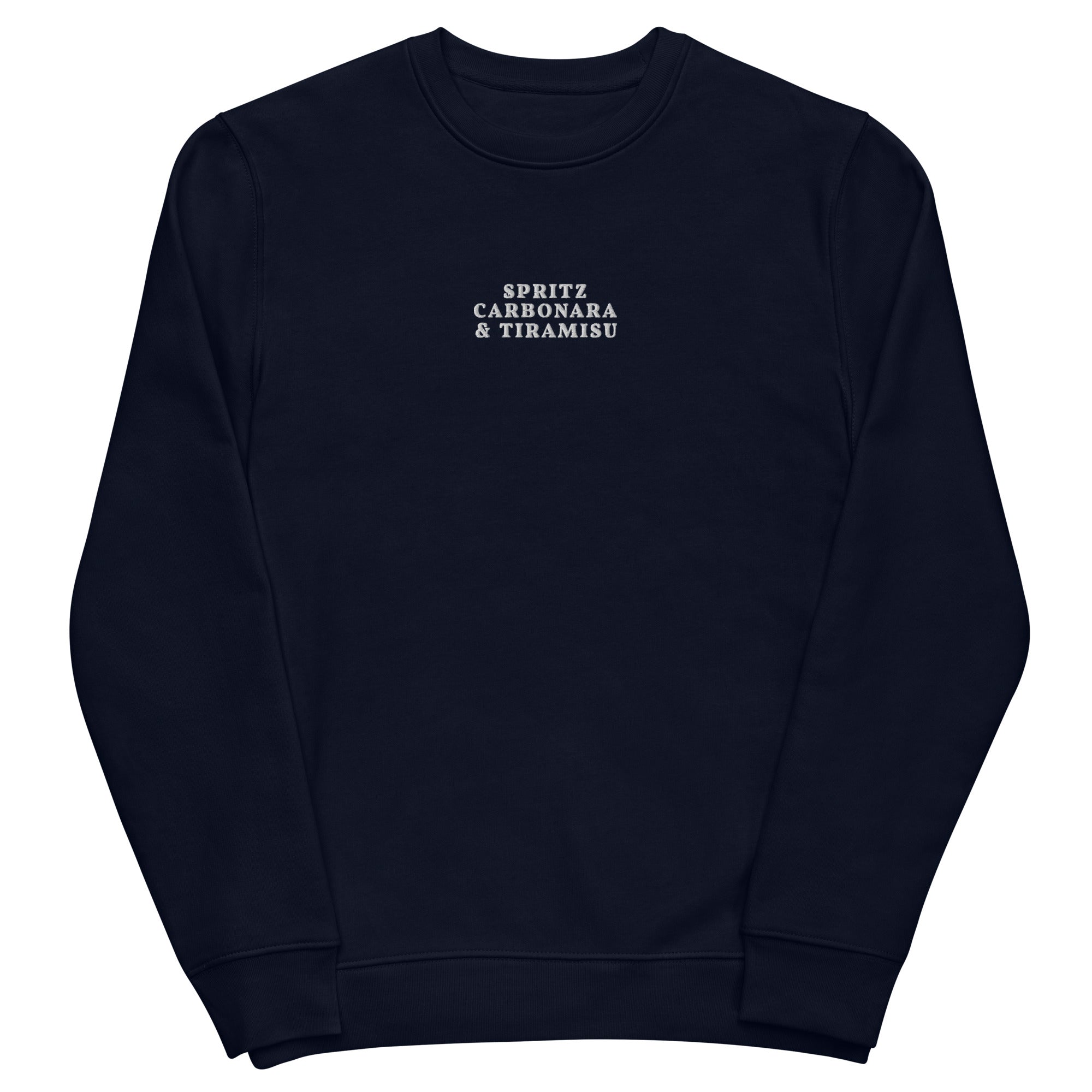 Spritz, Carbonara & Tiramisu - Organic Embroidered Sweatshirt - The Refined Spirit