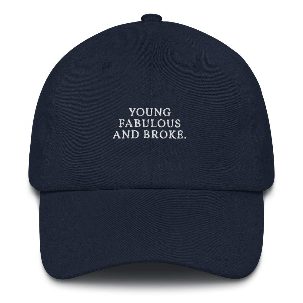 Young, fabulous and broke - Embroidered Cap - The Refined Spirit