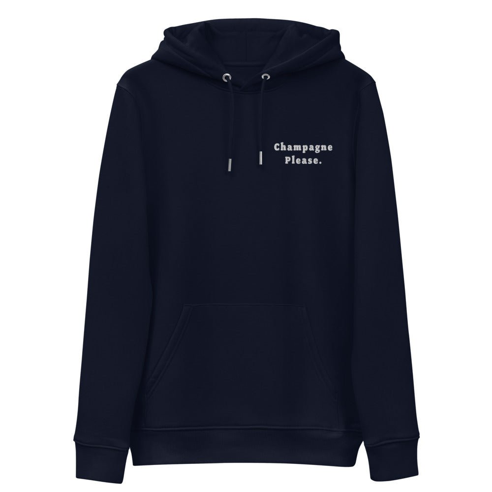 Champagne Please - Organic Embroidered Hoodie - The Refined Spirit